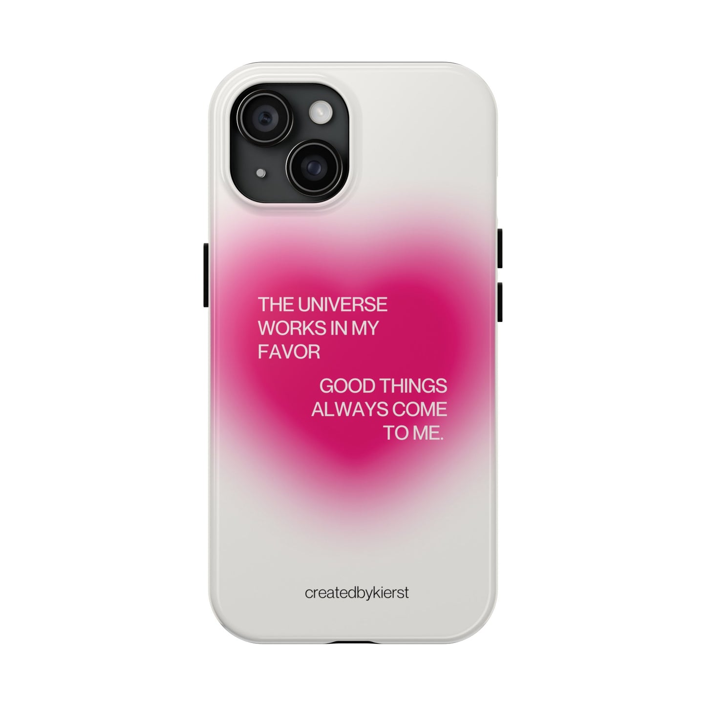 Universe Works in My Favor on Glowing Pink Heart iPhone Case