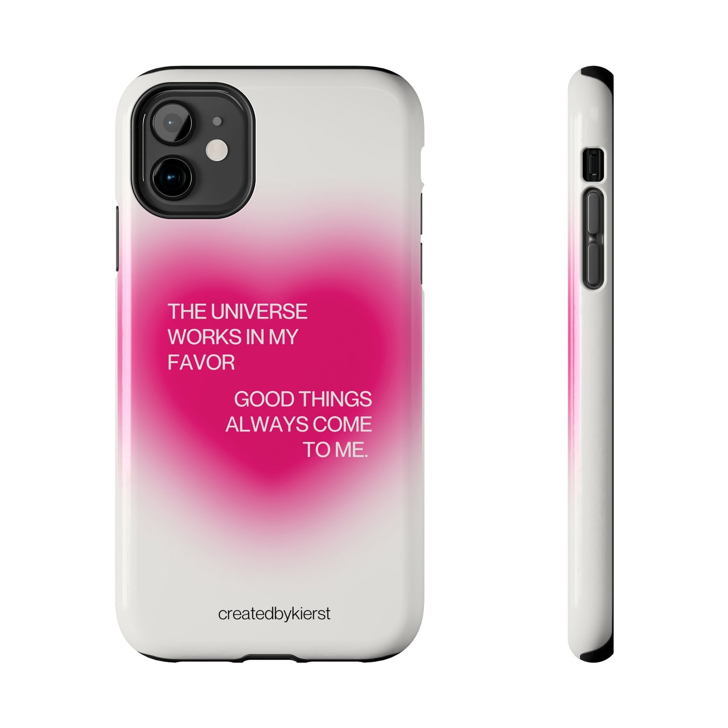 Universe Works in My Favor on Glowing Pink Heart iPhone Case