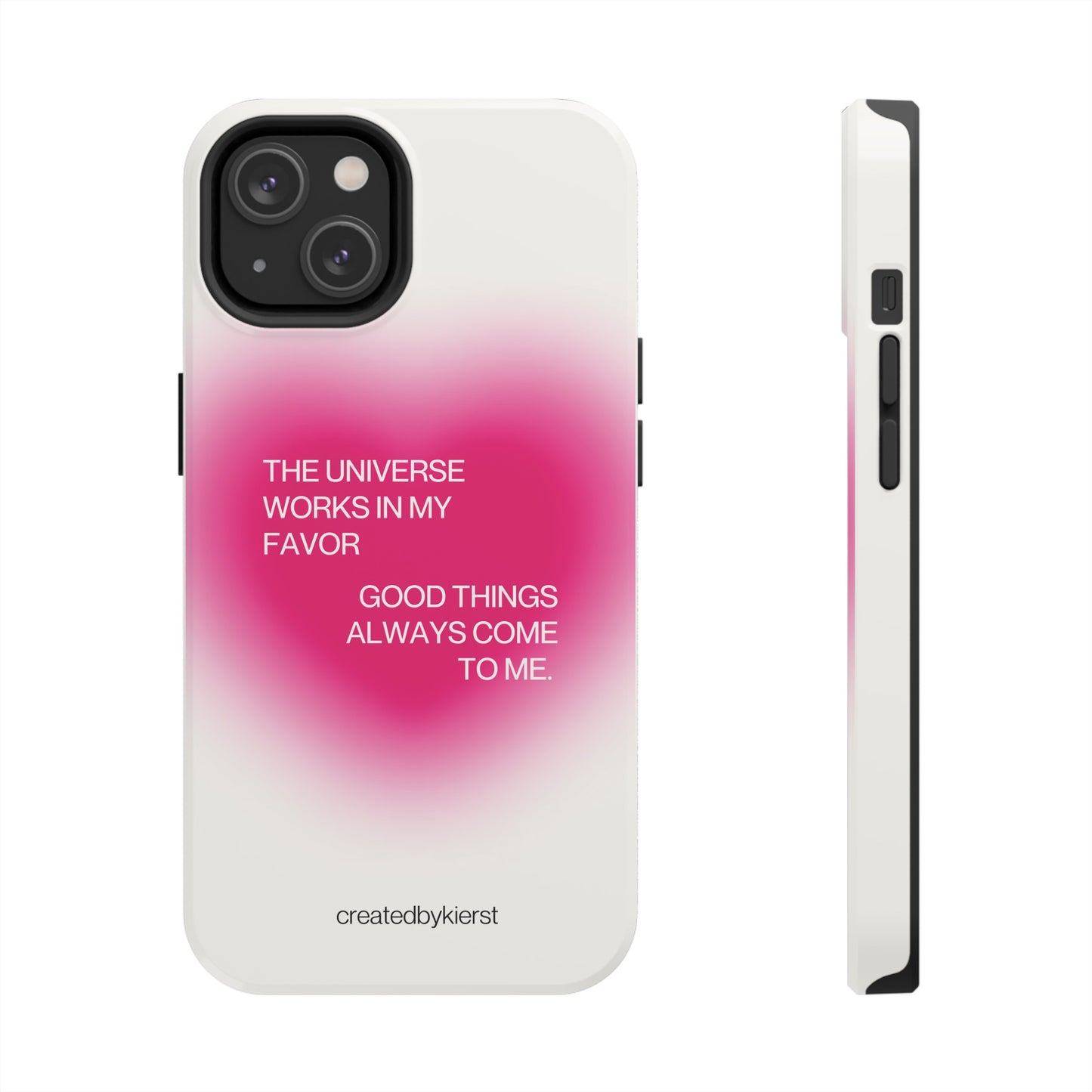 Universe Works in My Favor on Glowing Pink Heart iPhone Case