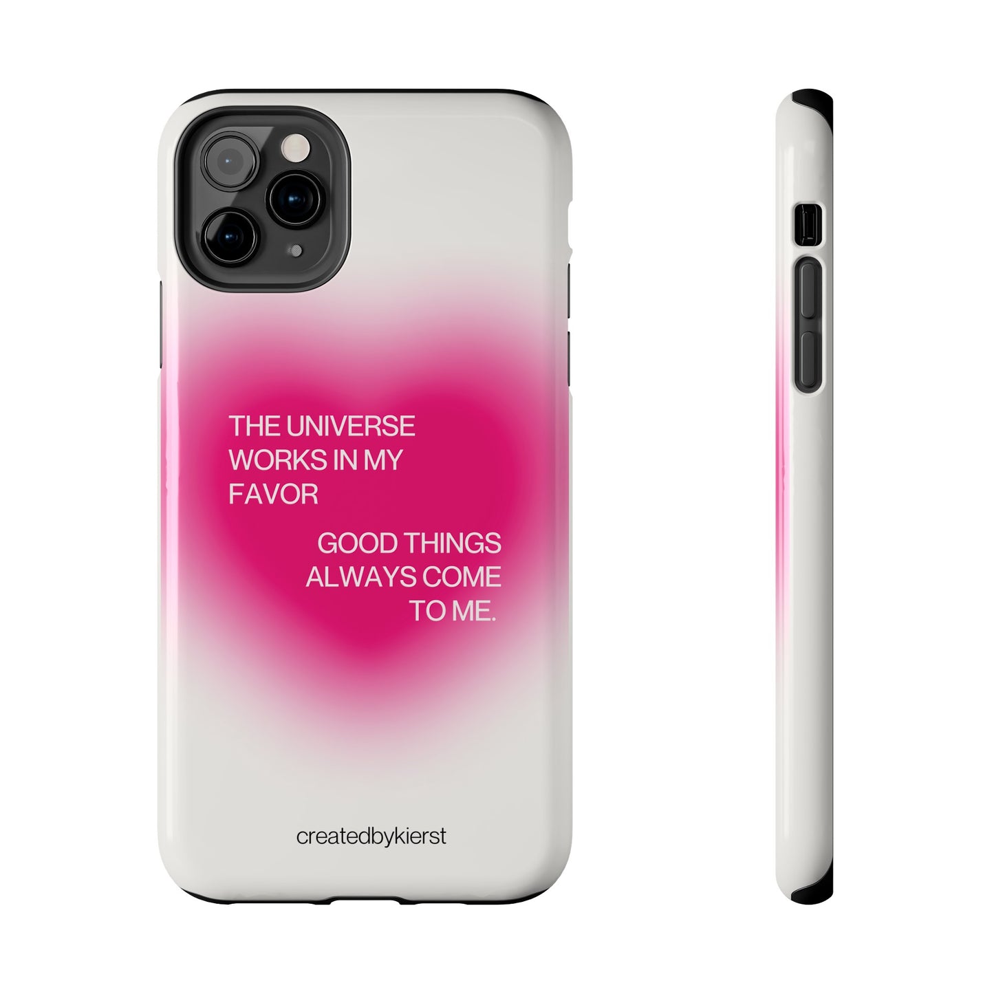 Universe Works in My Favor on Glowing Pink Heart iPhone Case