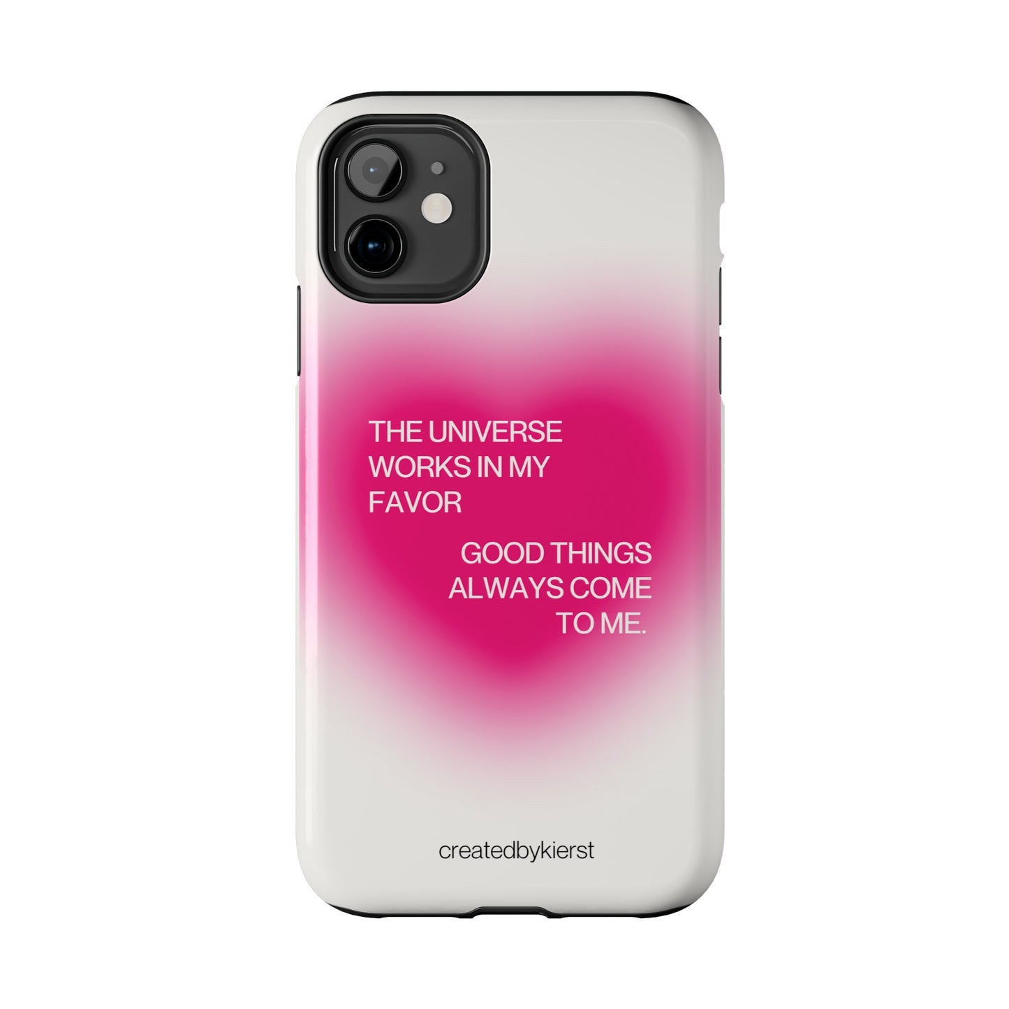 Universe Works in My Favor on Glowing Pink Heart iPhone Case