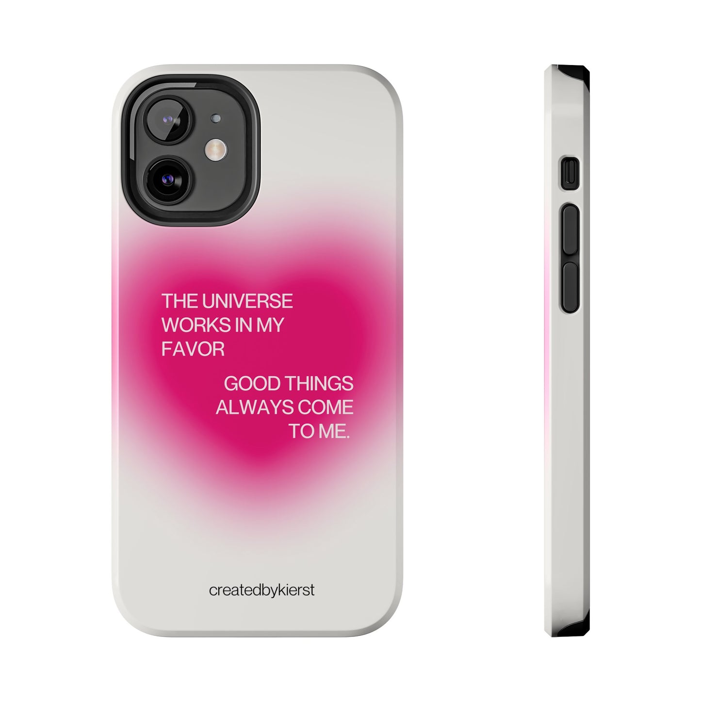 Universe Works in My Favor on Glowing Pink Heart iPhone Case