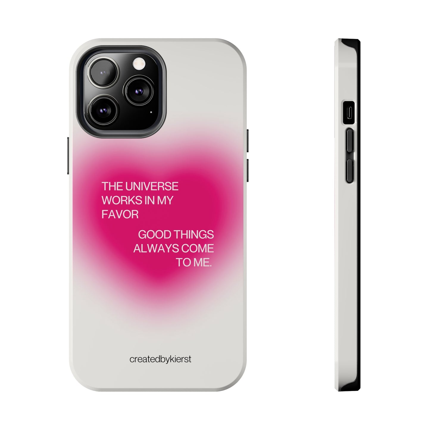 Universe Works in My Favor on Glowing Pink Heart iPhone Case