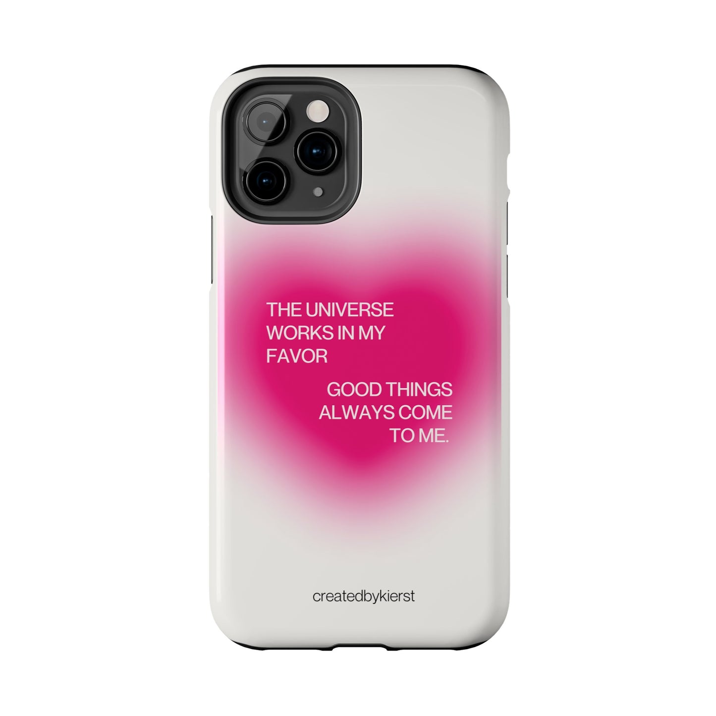 Universe Works in My Favor on Glowing Pink Heart iPhone Case