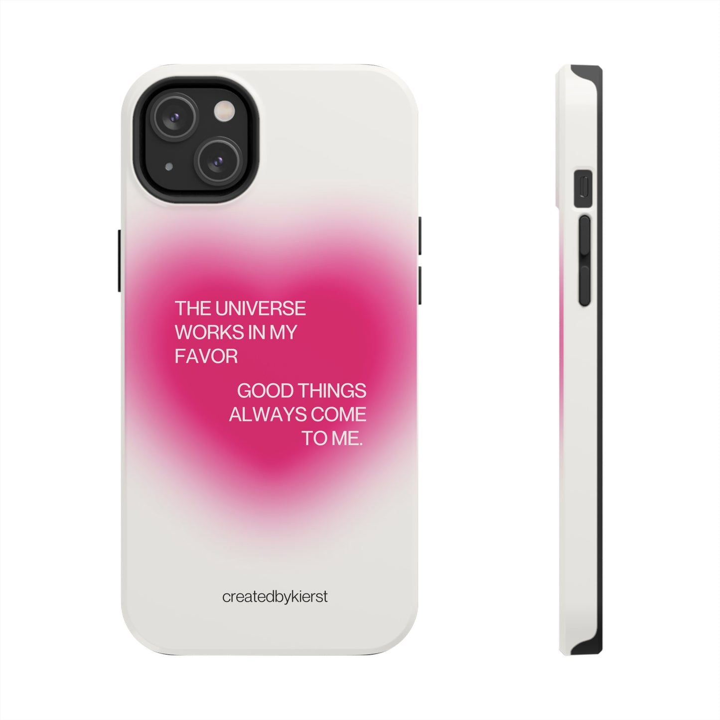 Universe Works in My Favor on Glowing Pink Heart iPhone Case