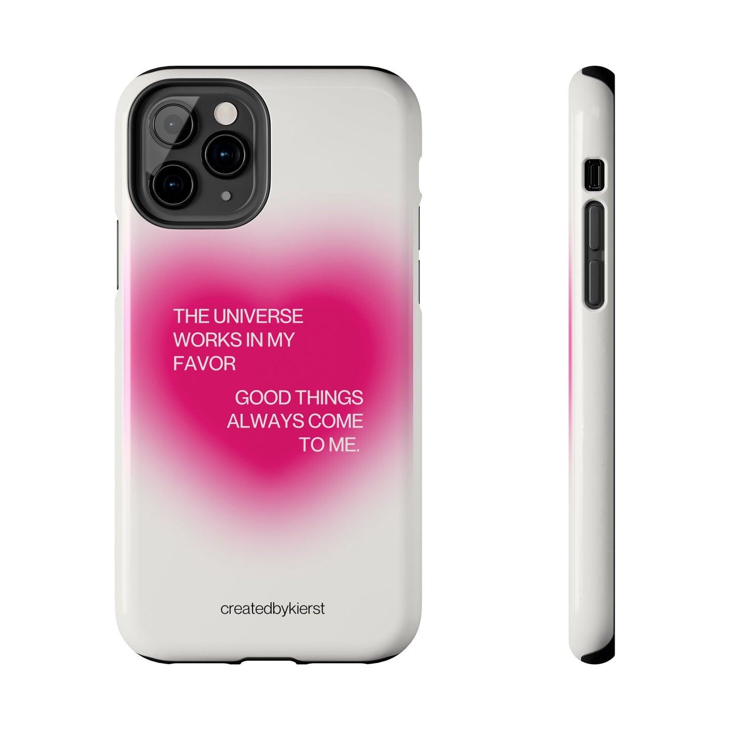 Universe Works in My Favor on Glowing Pink Heart iPhone Case