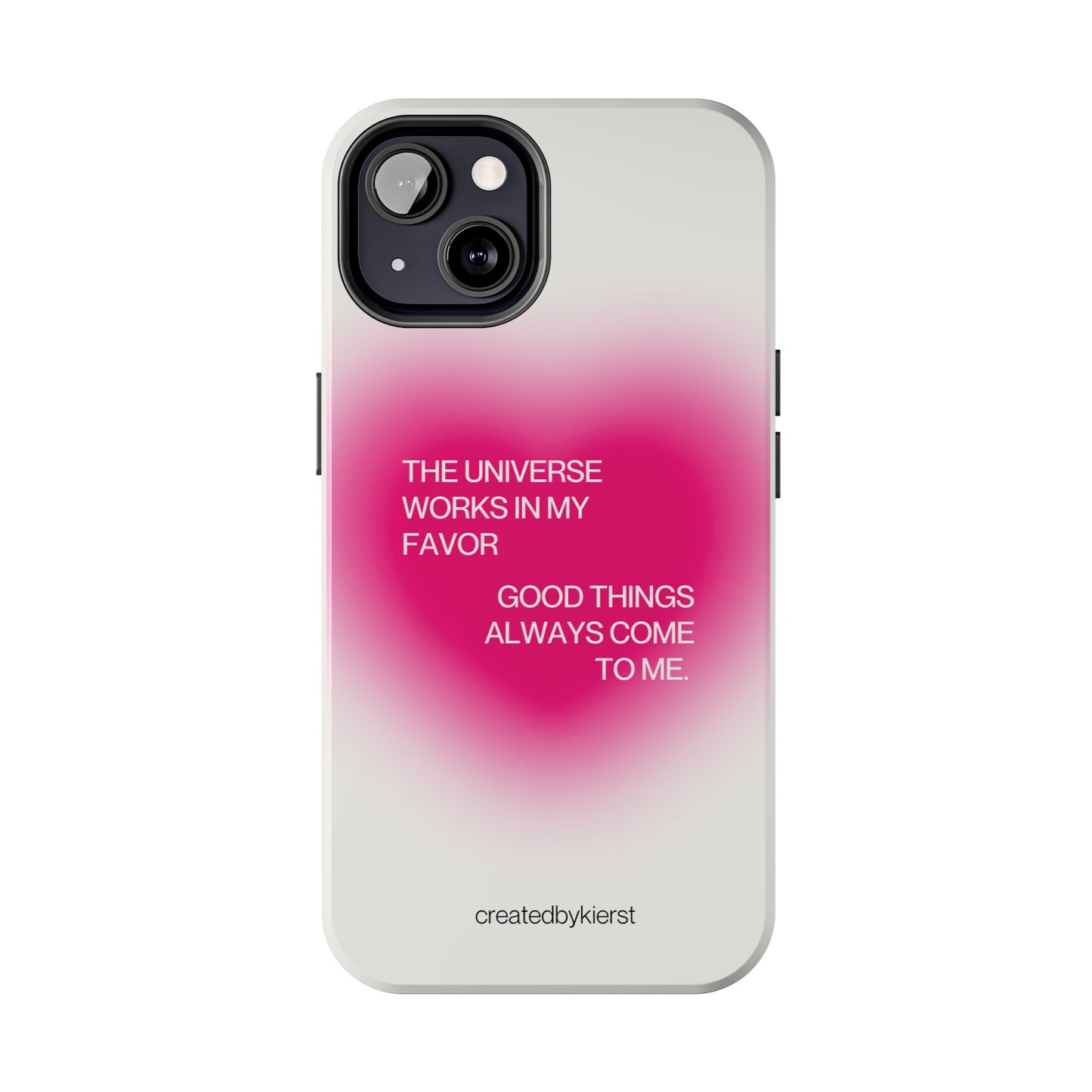 Universe Works in My Favor on Glowing Pink Heart iPhone Case