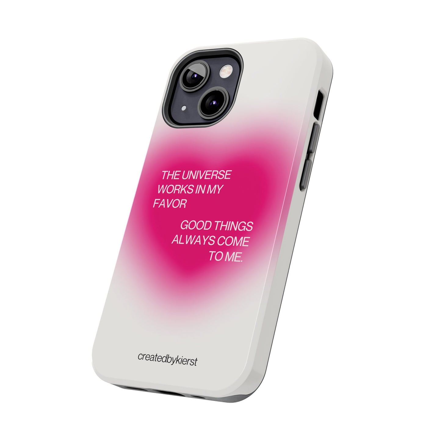 Universe Works in My Favor on Glowing Pink Heart iPhone Case