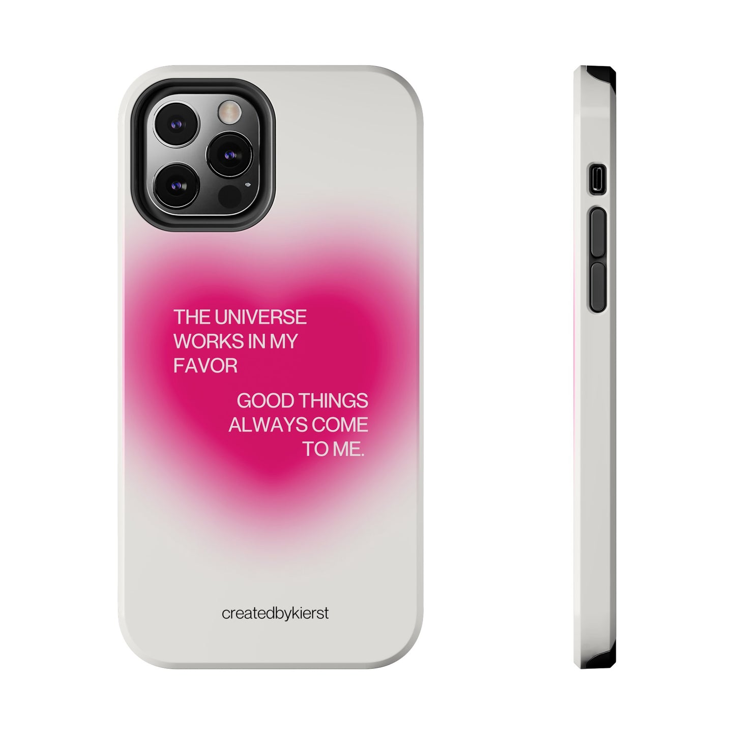 Universe Works in My Favor on Glowing Pink Heart iPhone Case