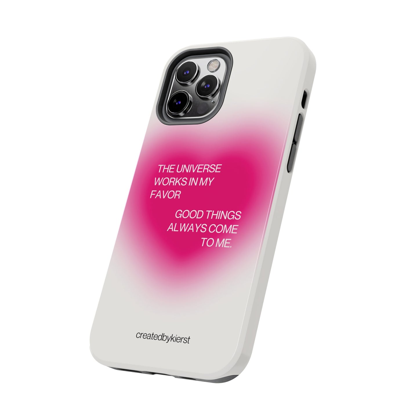 Universe Works in My Favor on Glowing Pink Heart iPhone Case