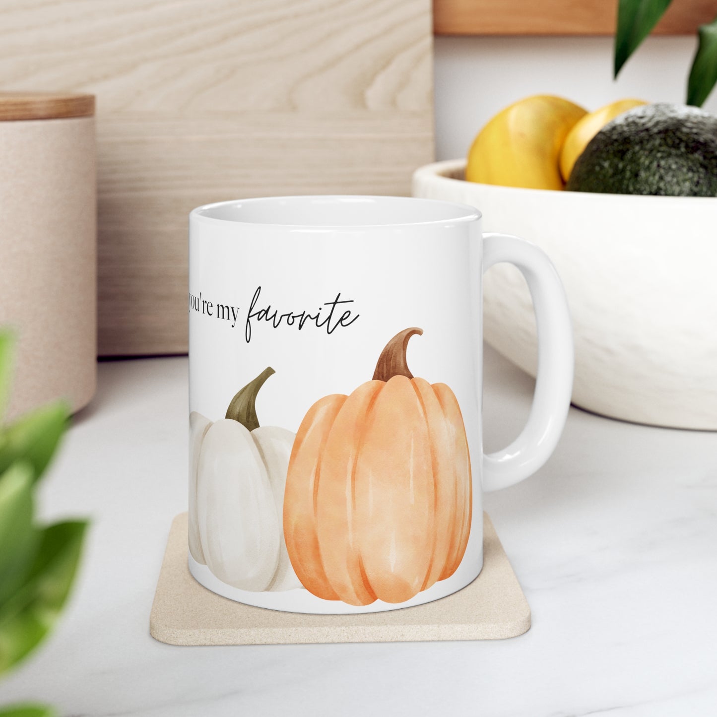 You're My Favorite Pumpkin Ceramic Mug 11oz