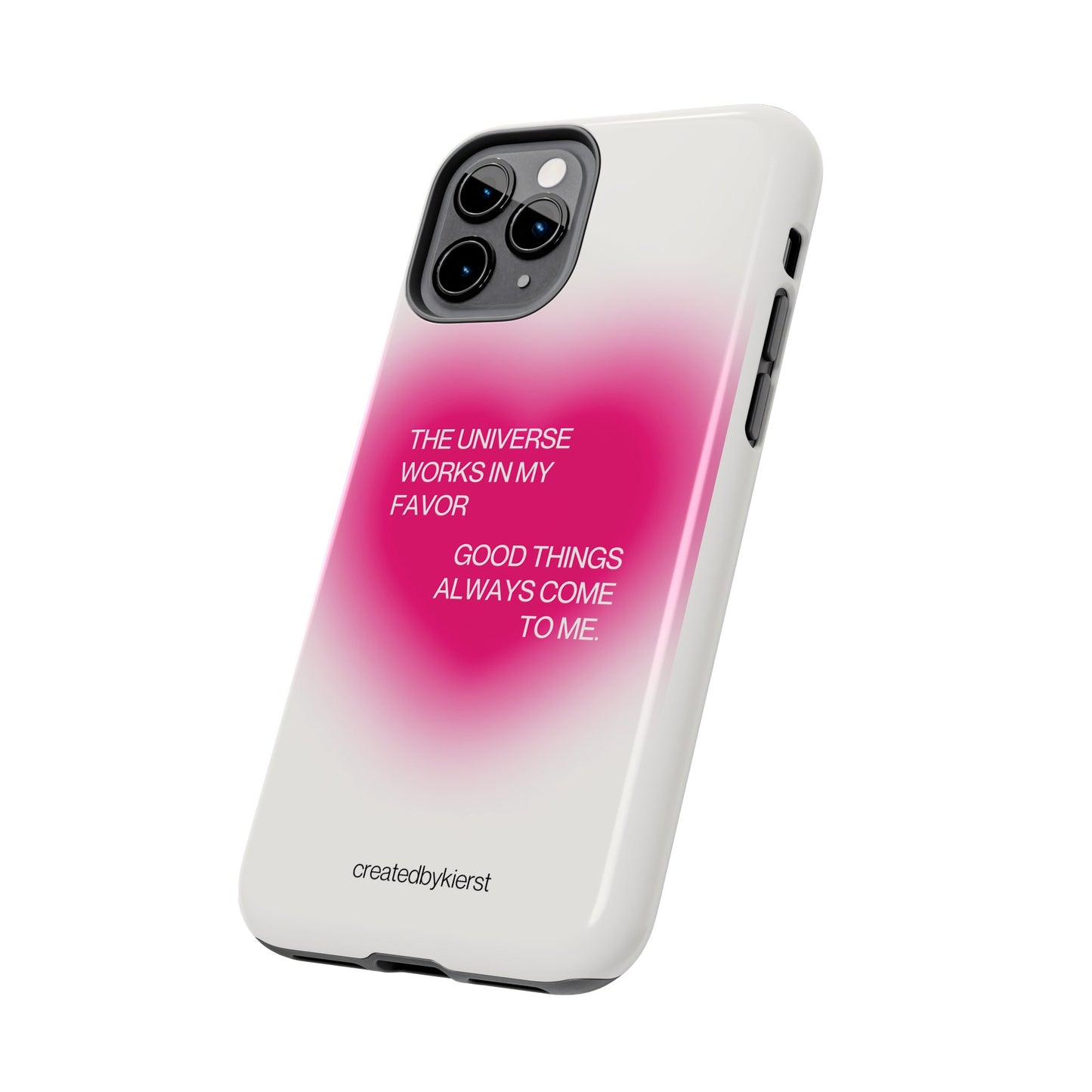 Universe Works in My Favor on Glowing Pink Heart iPhone Case