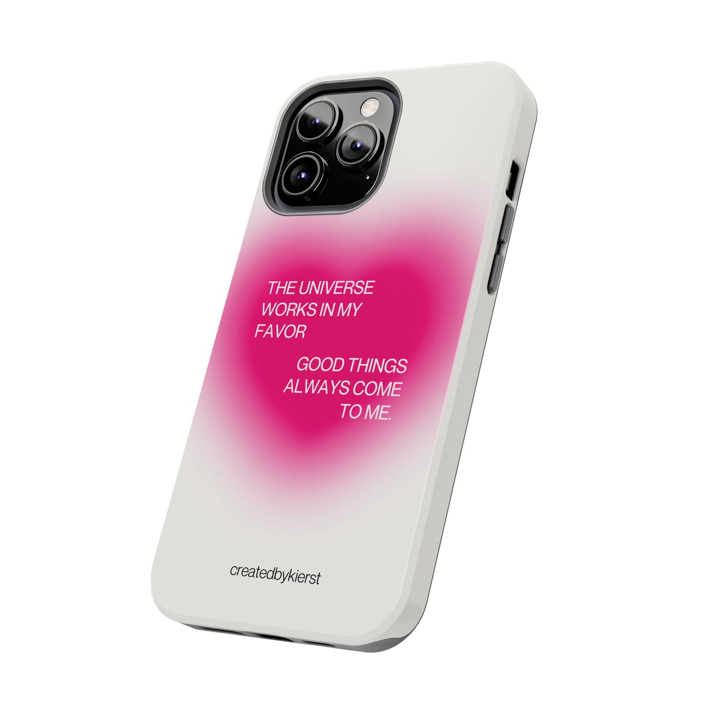 Universe Works in My Favor on Glowing Pink Heart iPhone Case