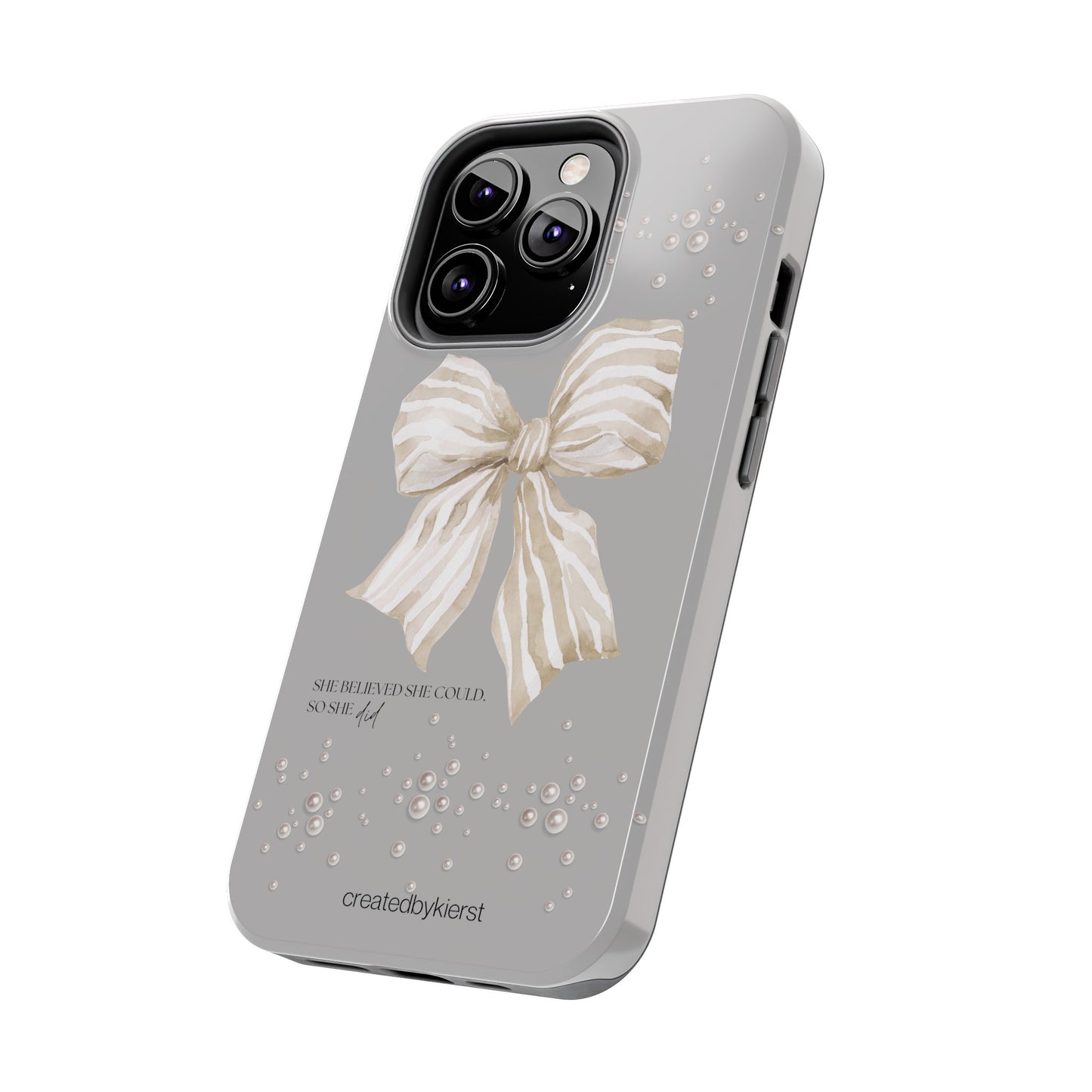 Tan and White Bow With Pearls on Grey She Believed She Could iPhone Case