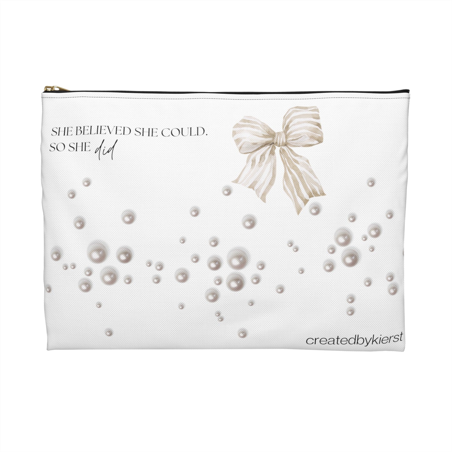 Tan and White Bow With Pearls She Believed She Could Accessory Pouch