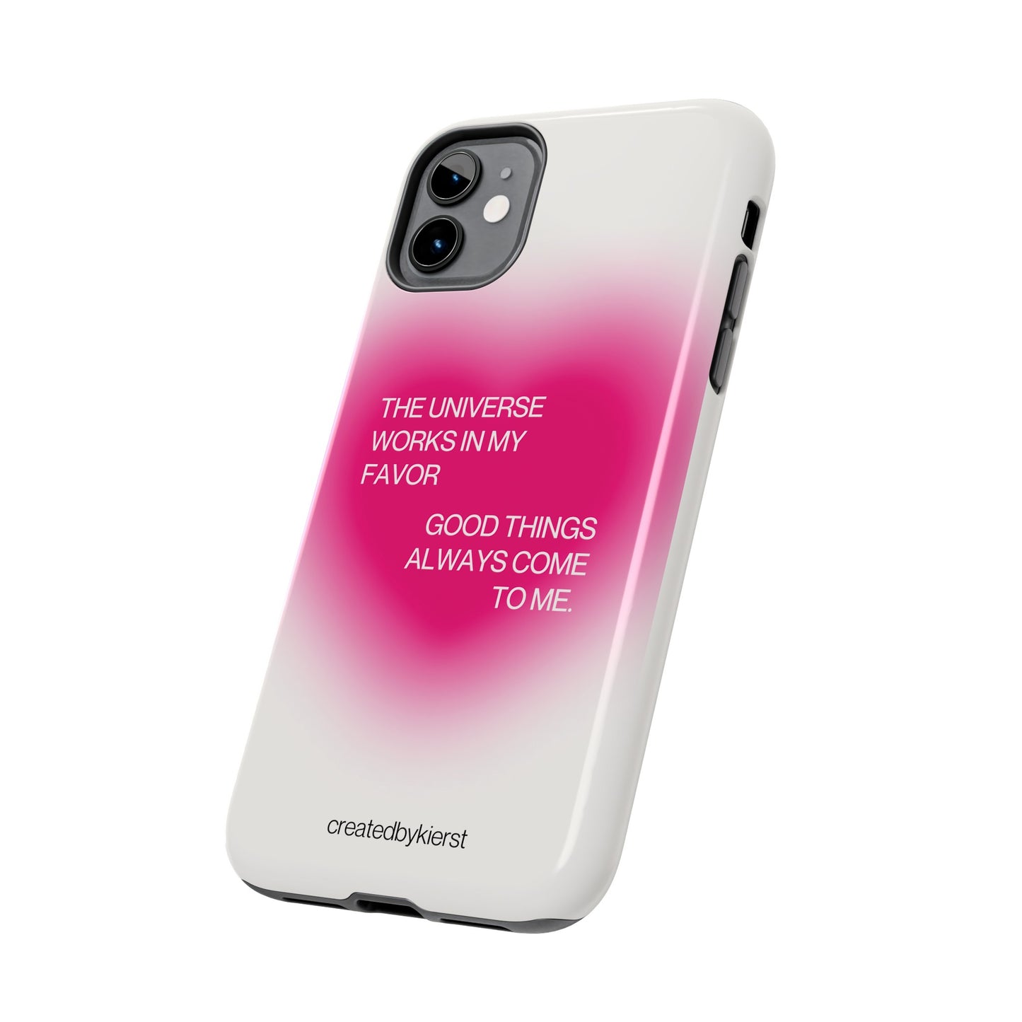 Universe Works in My Favor on Glowing Pink Heart iPhone Case