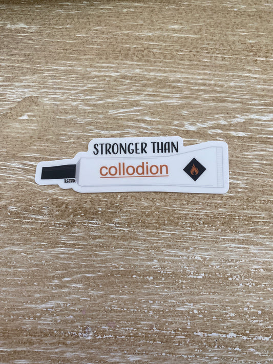 Stronger Than Collodion Tube Sticker - createdbykierst