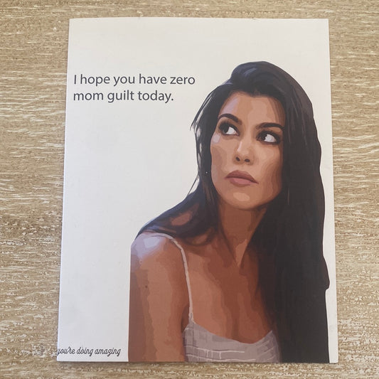 Zero Mom Guilt Card - createdbykierst